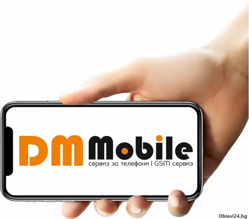 GSM service / Сервиз за телефони Samsung, iPhone, Huawei, Xiaomi, Nokiq, Motorola - obiavi24.bg
